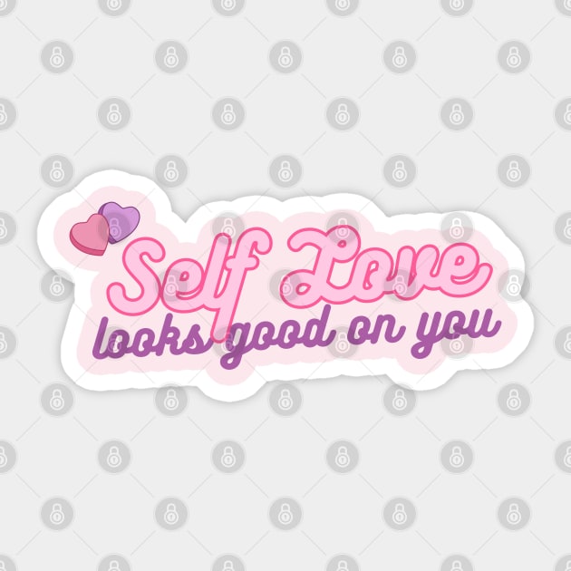 Self Love looks good on you! Sticker by THINK. DESIGN. REPEAT.